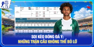 Soi Kèo Bóng Đá Ý: Những Trận Cầu Không Thể Bỏ Lỡ 