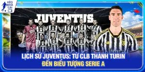 Lịch sử Juventus: Từ CLB Thành Turin Đến Biểu Tượng Serie A