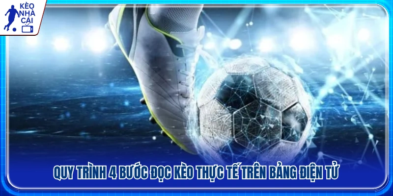 4 bước cơ bản để hiểu bảng kèo điện tử